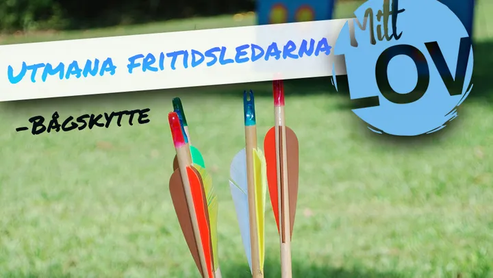 Utmana fritidsledarna - Bågskytte – Norrtälje