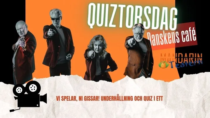 Quiztorsdagar på Dansken - Mandarinteatern spelar, ni gissar! – Visby