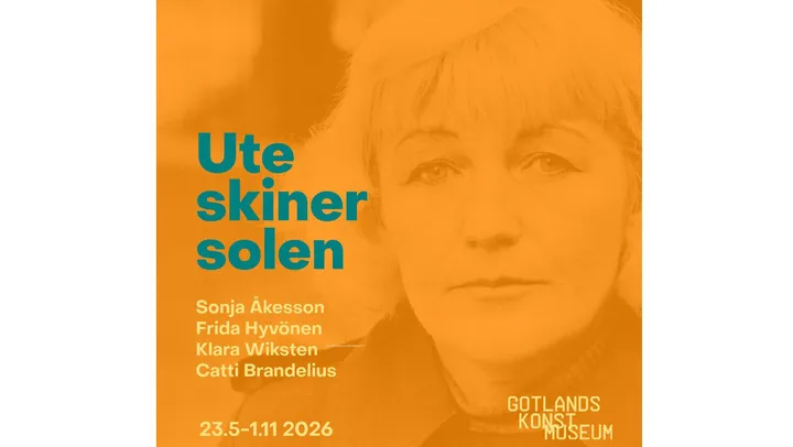 Visning: Ute skiner solen – en utställning tillägnad Sonja Åkesson – Visby
