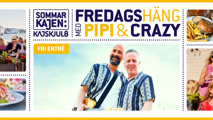 Sommarkajen - fredagshäng med Pipi & Crazy – Göteborg